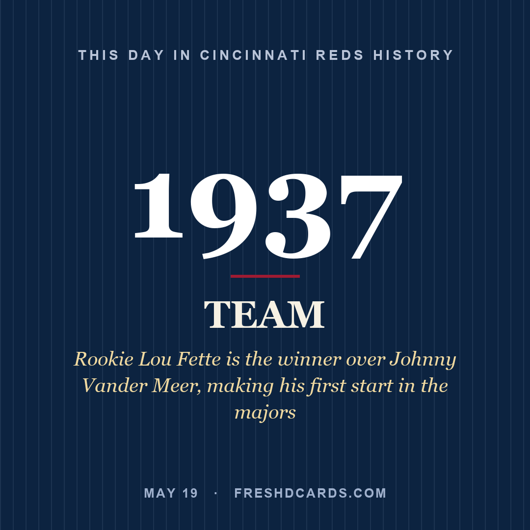 Cincinnati Reds: Cincinnati Reds, 1937, Rookie Lou Fette is the winner over Johnny Vander Meer‚ making his first start in the majors