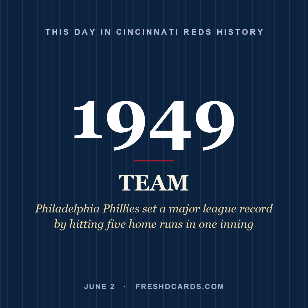 Cincinnati Reds: Cincinnati Reds, 1949, Philadelphia Phillies set a major league record by hitting five home runs in one inning