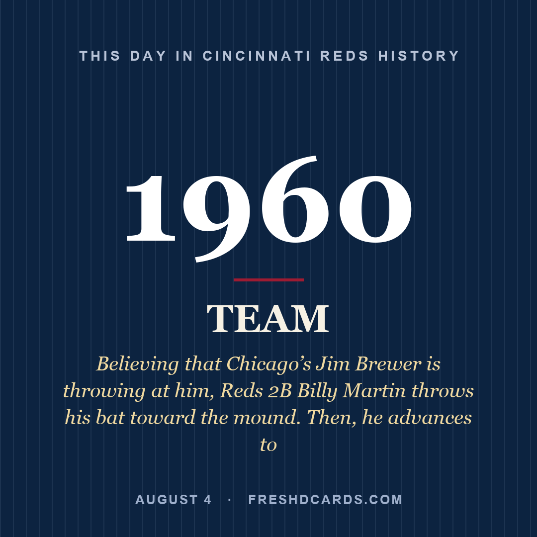 Cincinnati Reds: Cincinnati Reds, 1960, Believing that Chicago’s Jim Brewer is throwing at him, Reds 2B Billy Martin throws his bat toward the mound. Then, he advances to