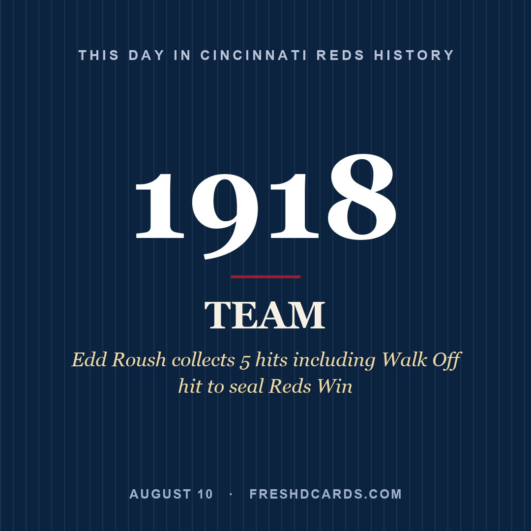 Cincinnati Reds: Cincinnati Reds, 1918, Edd Roush collects 5 hits including Walk Off hit to seal Reds Win