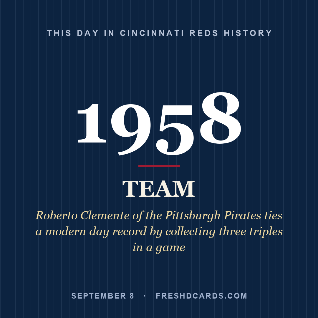 Cincinnati Reds: Cincinnati Reds, 1958, Roberto Clemente of the Pittsburgh Pirates ties a modern day record by collecting three triples in a game