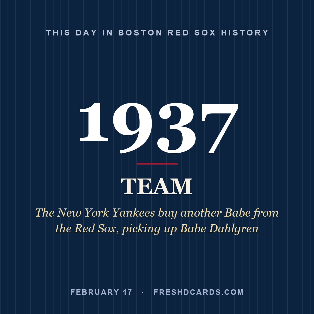 Boston Red Sox: Boston Red Sox, 1937, The New York Yankees buy another Babe from the Red Sox, picking up Babe Dahlgren
