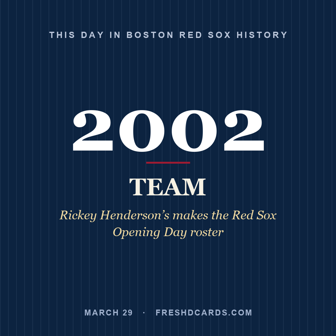 Boston Red Sox: Boston Red Sox, 2002, Rickey Henderson’s makes the Red Sox Opening Day roster