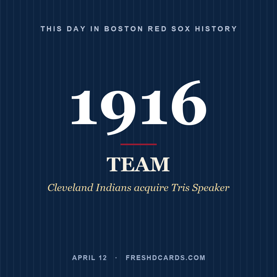 Boston Red Sox: Boston Red Sox, 1916, Cleveland Indians acquire Tris Speaker