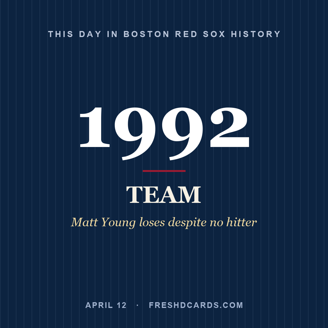 Boston Red Sox: Boston Red Sox, 1992, Matt Young loses despite no hitter