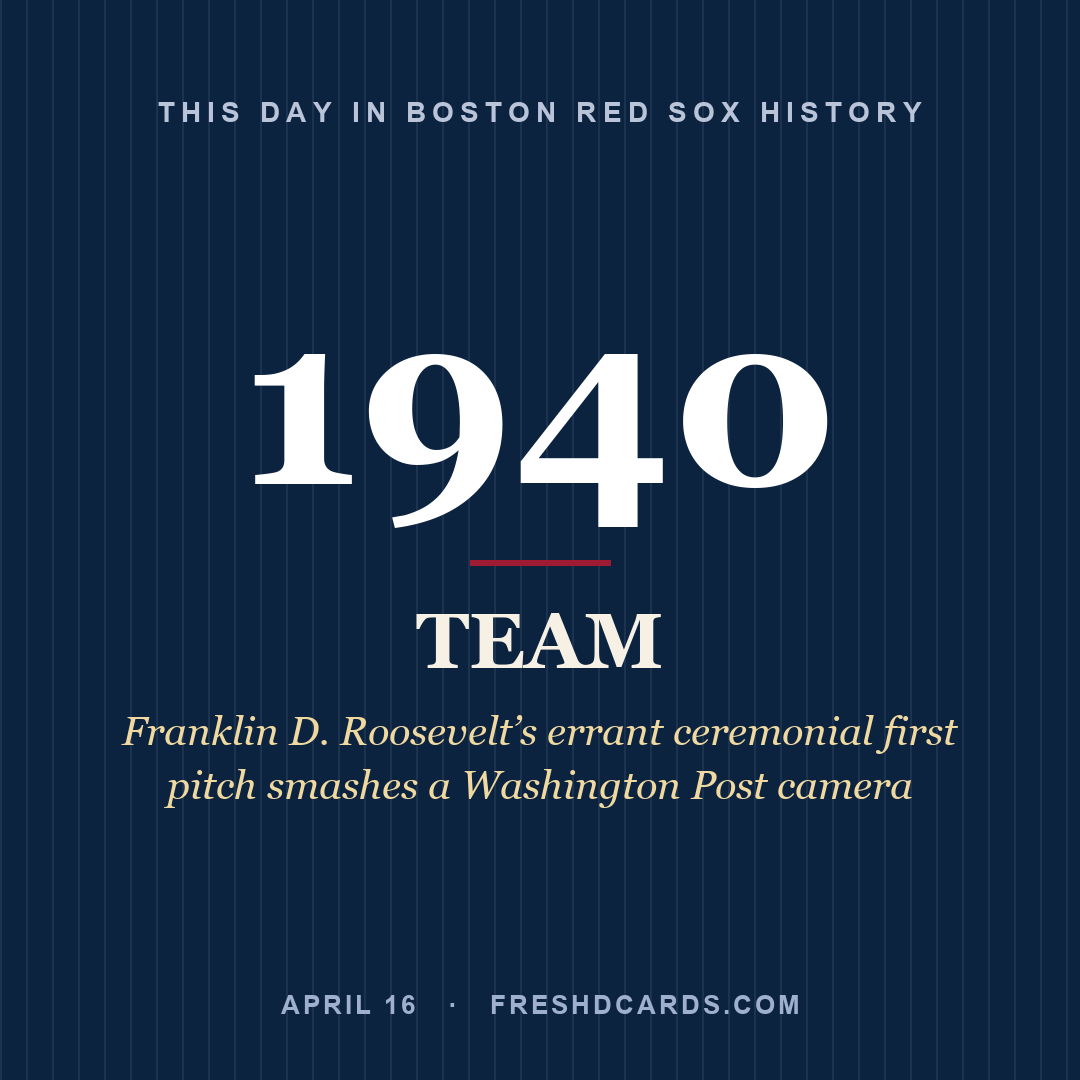 Boston Red Sox: Boston Red Sox, 1940, Franklin D. Roosevelt’s errant ceremonial first pitch smashes a Washington Post camera