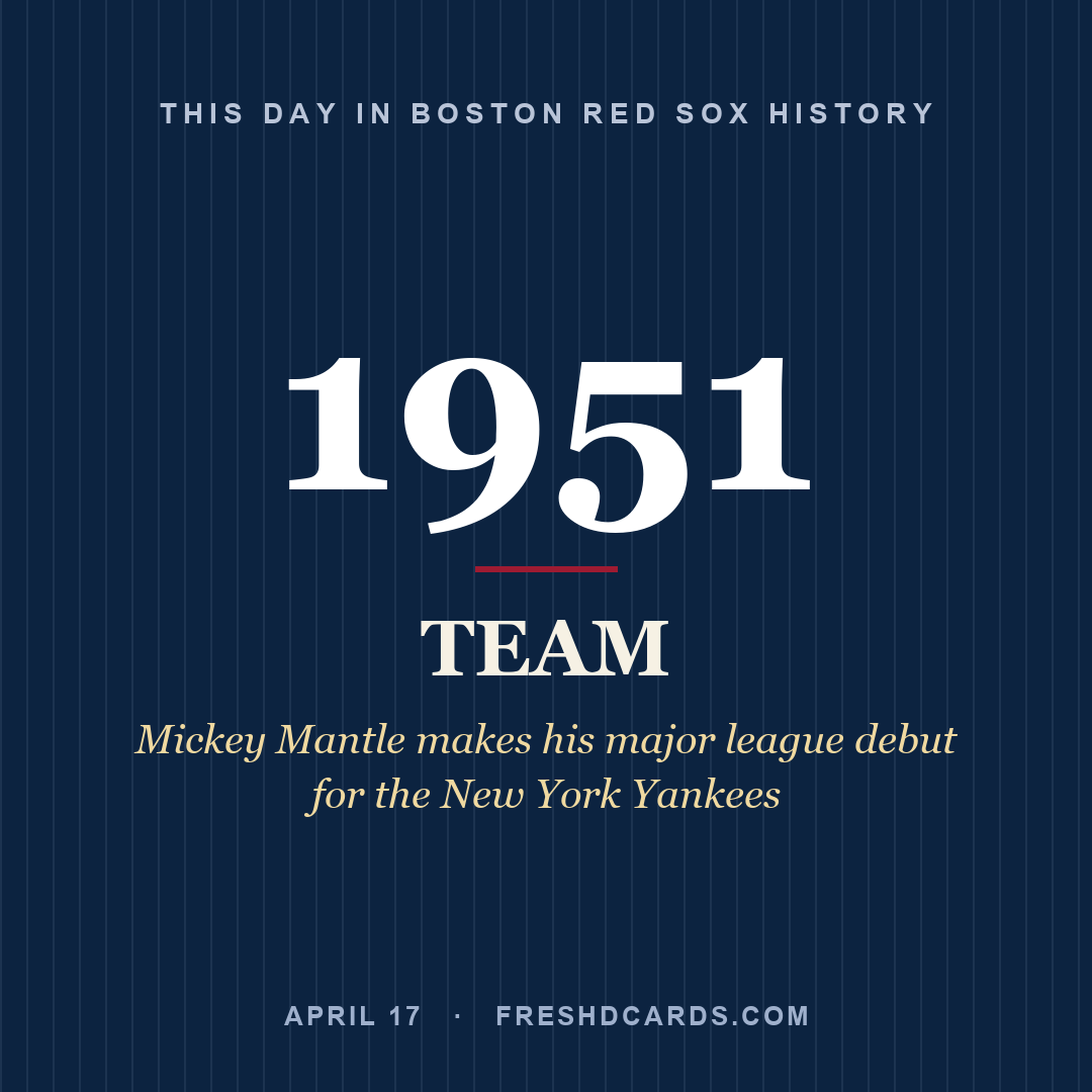 Boston Red Sox: Boston Red Sox, 1951, Mickey Mantle makes his major league debut for the New York Yankees