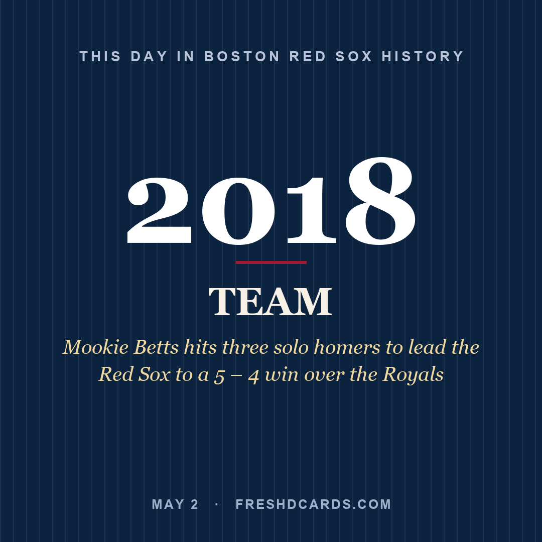 Boston Red Sox: Boston Red Sox, 2018, Mookie Betts hits three solo homers to lead the Red Sox to a 5 – 4 win over the Royals