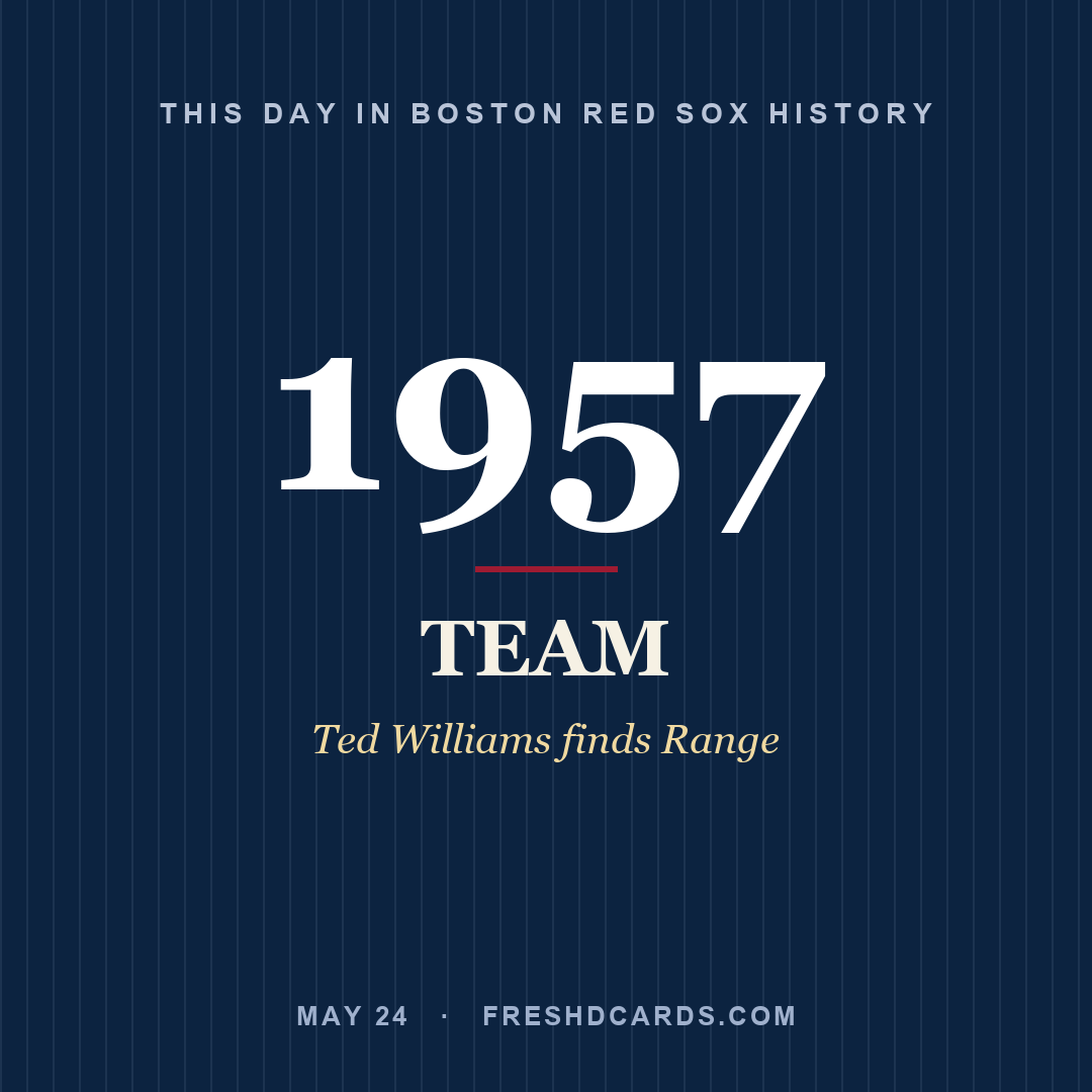Boston Red Sox: Boston Red Sox, 1957, Ted Williams finds Range