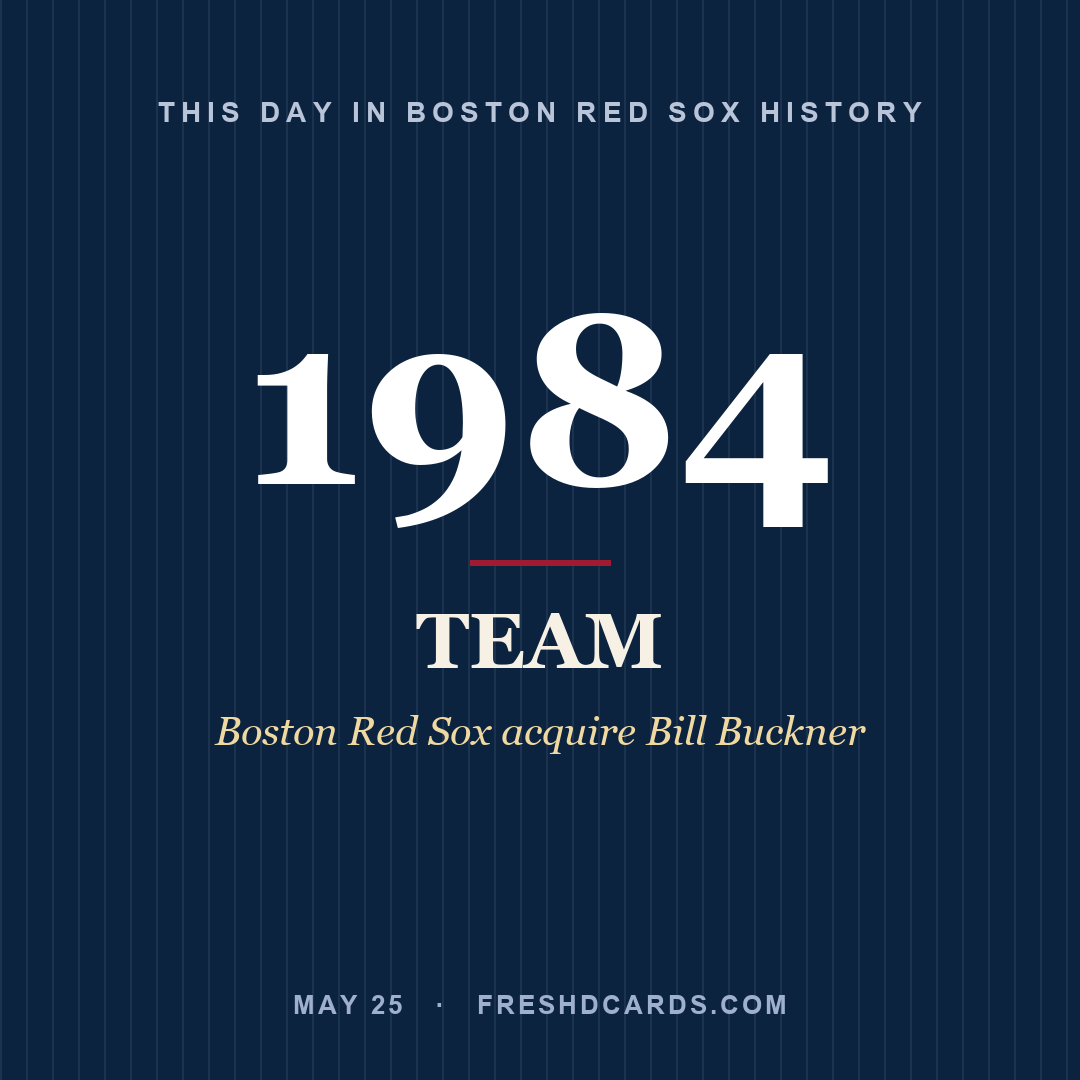 Boston Red Sox: Boston Red Sox, 1984, Boston Red Sox acquire Bill Buckner