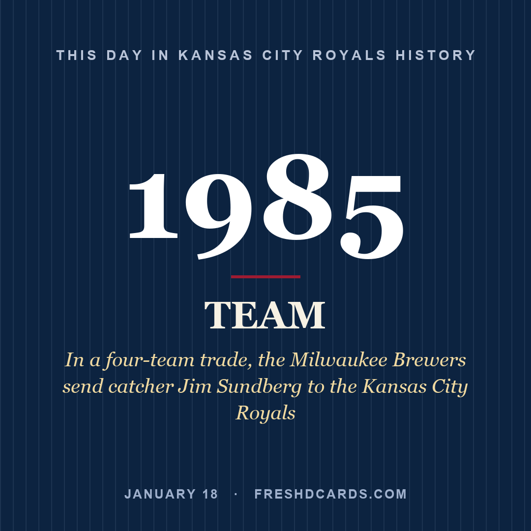 Kansas City Royals: Kansas City Royals, 1985, In a four-team trade, the Milwaukee Brewers send catcher Jim Sundberg to the Kansas City Royals