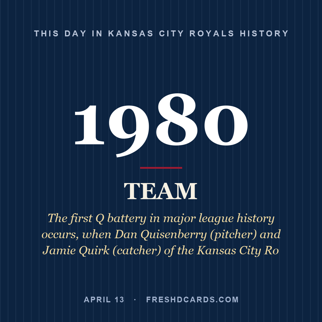 Kansas City Royals: Kansas City Royals, 1980, The first Q battery in major league history occurs, when Dan Quisenberry (pitcher) and Jamie Quirk (catcher) of the Kansas City Ro