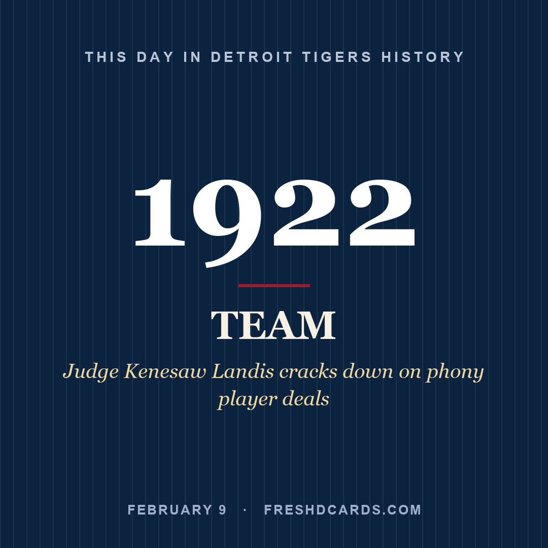 Detroit Tigers: Detroit Tigers, 1922, Judge Kenesaw Landis cracks down on phony player deals