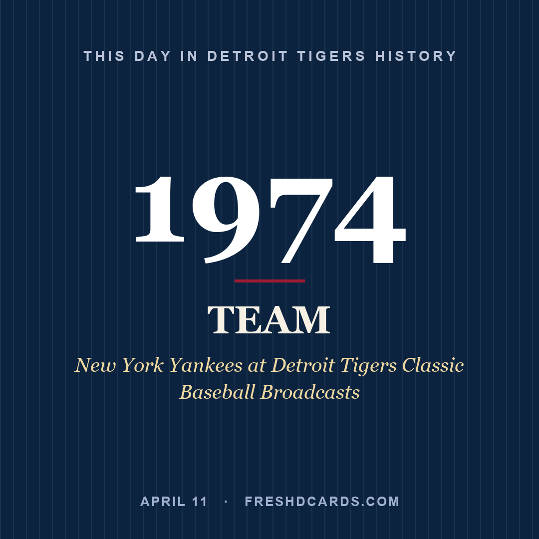 Detroit Tigers: Detroit Tigers, 1974, New York Yankees at Detroit Tigers Classic Baseball Broadcasts