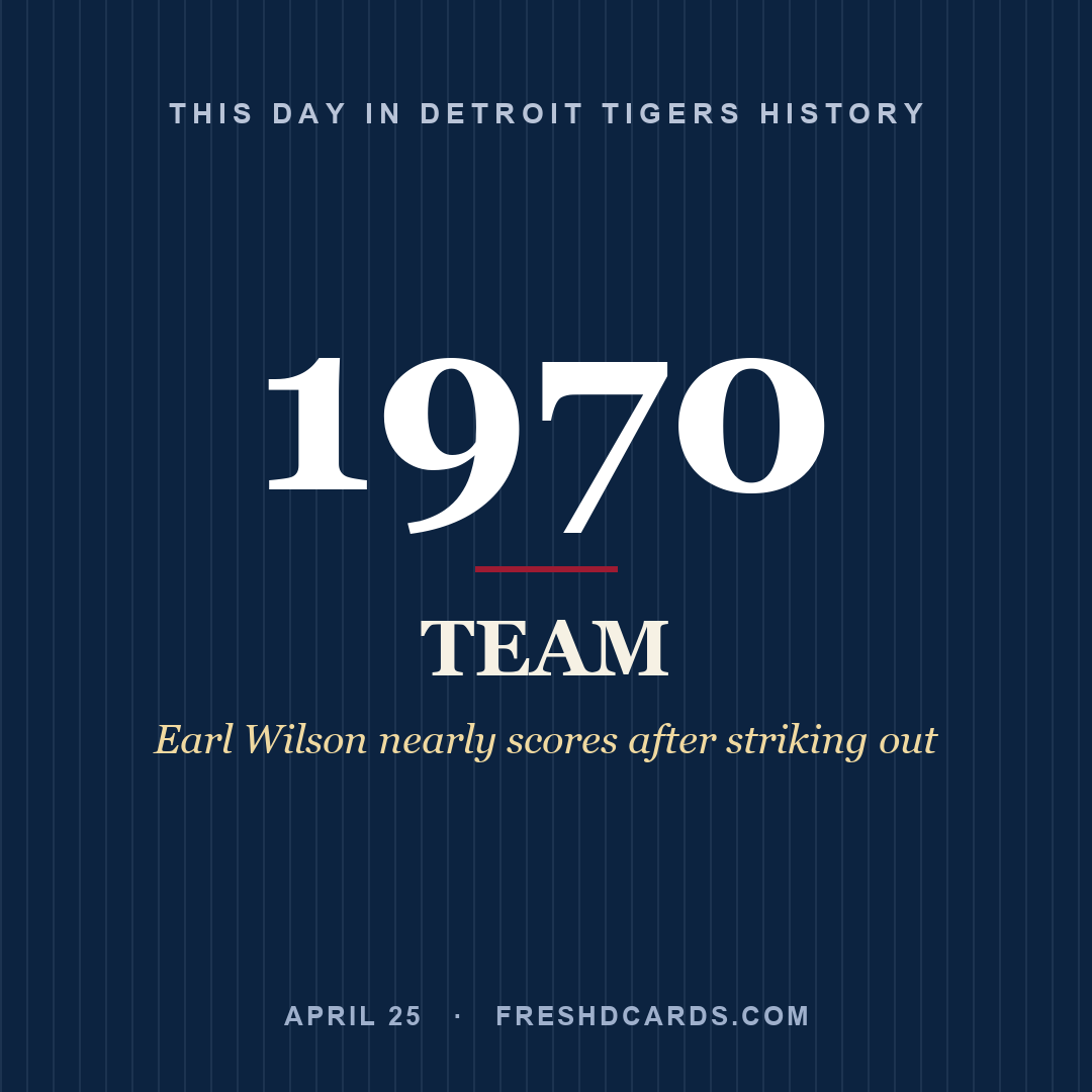 Detroit Tigers: Detroit Tigers, 1970, Earl Wilson nearly scores after striking out