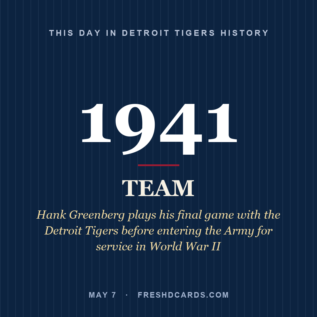 Detroit Tigers: Detroit Tigers, 1941, Hank Greenberg plays his final game with the Detroit Tigers before entering the Army for service in World War II