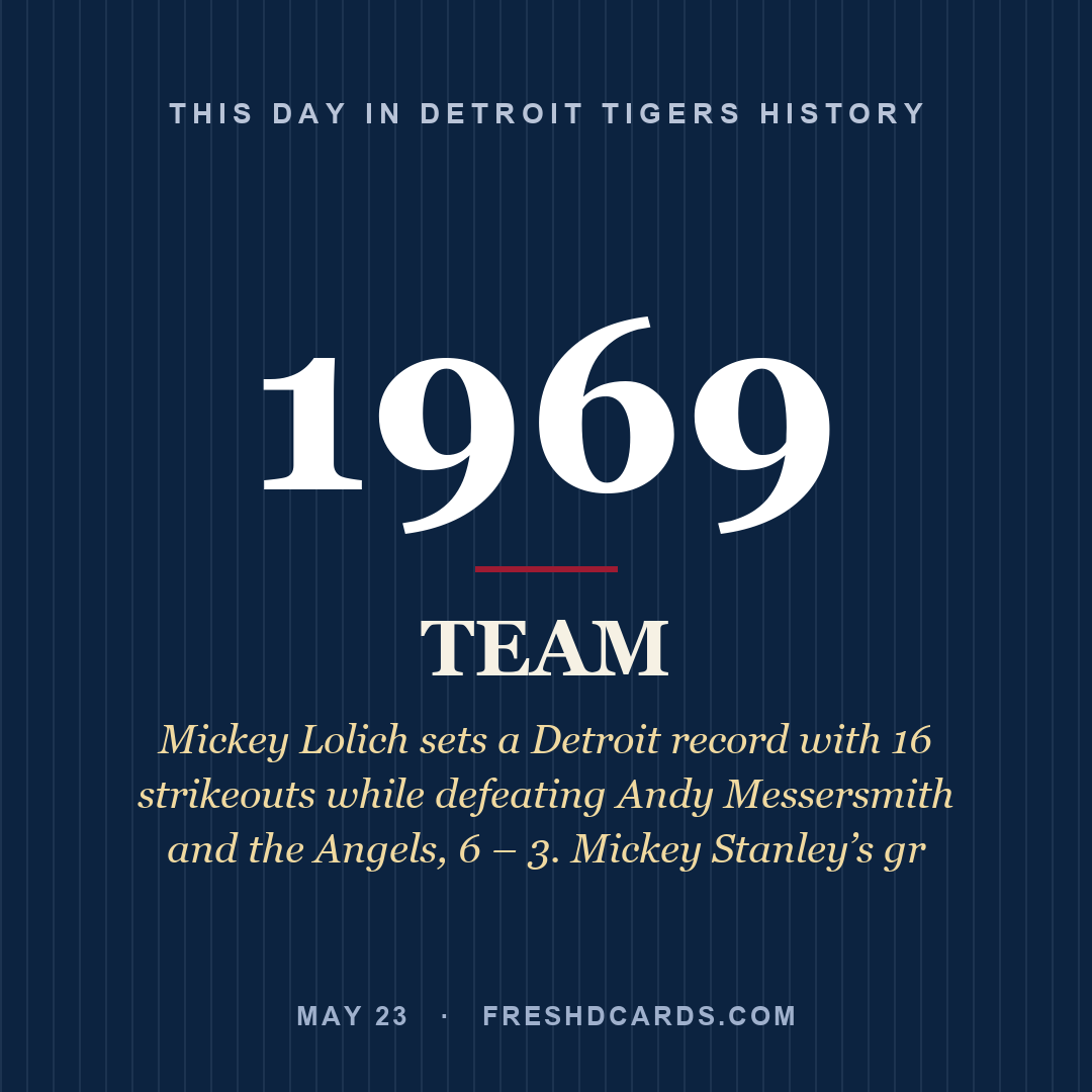 Detroit Tigers: Detroit Tigers, 1969, Mickey Lolich sets a Detroit record with 16 strikeouts while defeating Andy Messersmith and the Angels, 6 – 3. Mickey Stanley’s gr