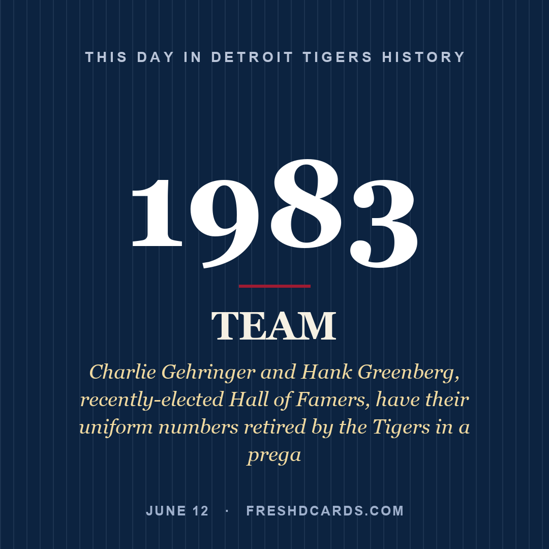 Detroit Tigers: Detroit Tigers, 1983, Charlie Gehringer and Hank Greenberg, recently-elected Hall of Famers, have their uniform numbers retired by the Tigers in a prega