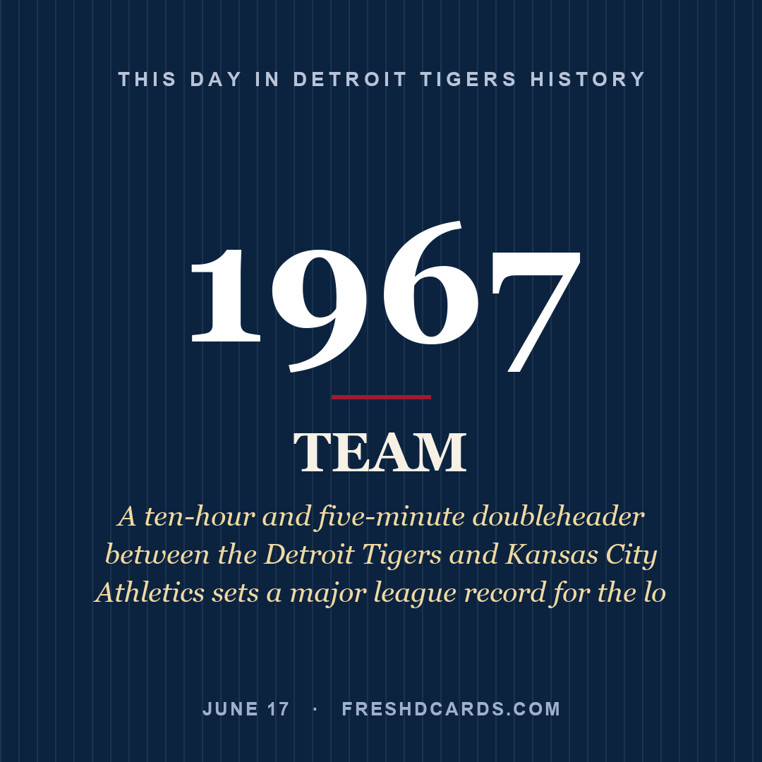 Detroit Tigers: Detroit Tigers, 1967, A ten-hour and five-minute doubleheader between the Detroit Tigers and Kansas City Athletics sets a major league record for the lo