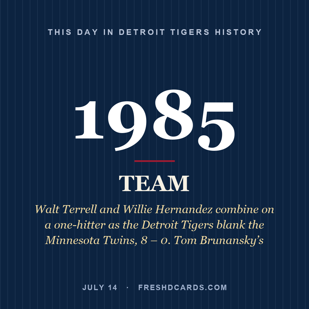 Detroit Tigers: Detroit Tigers, 1985, Walt Terrell and Willie Hernandez combine on a one-hitter as the Detroit Tigers blank the Minnesota Twins, 8 – 0. Tom Brunansky’s 
