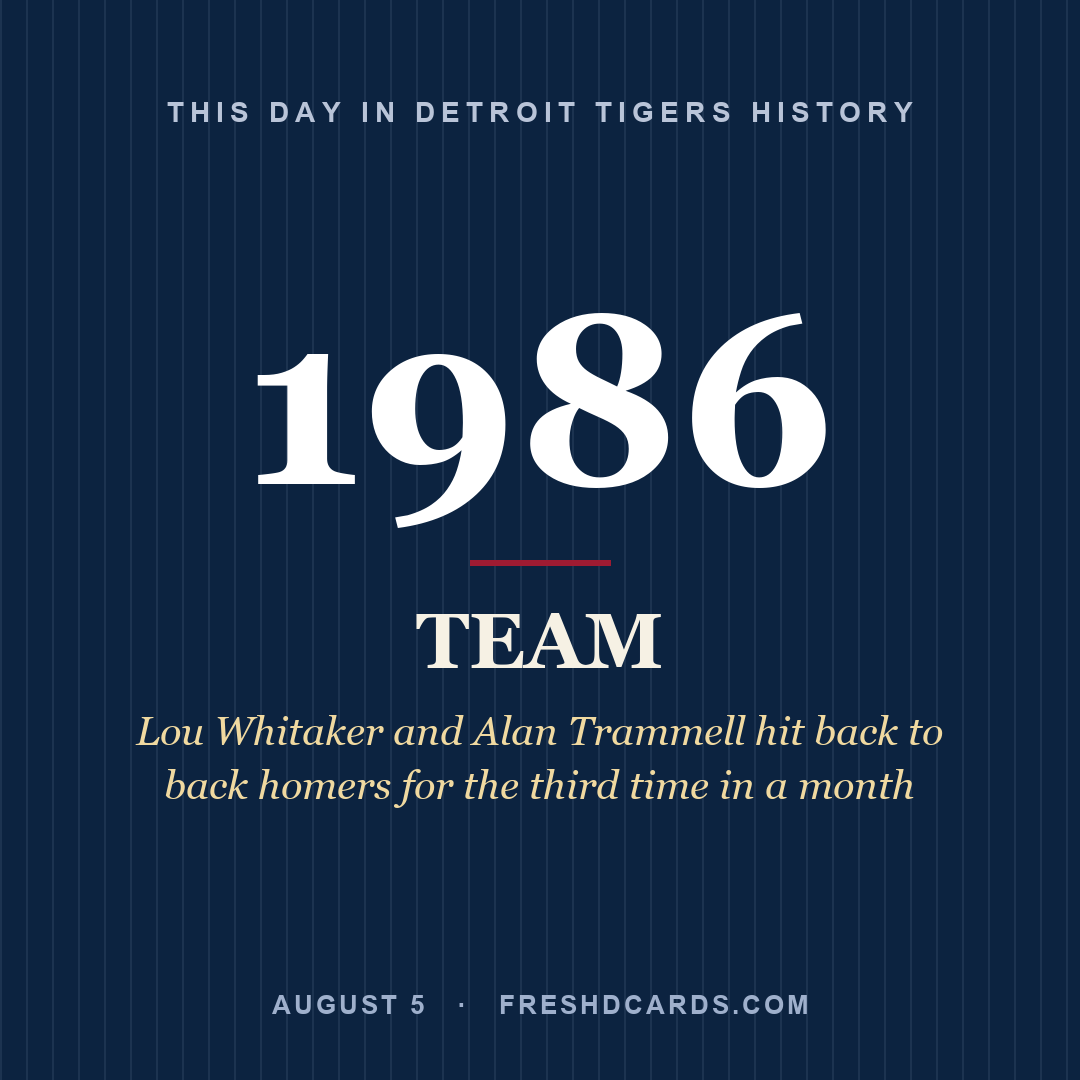 Detroit Tigers: Detroit Tigers, 1986, Lou Whitaker and Alan Trammell hit back to back homers for the third time in a month