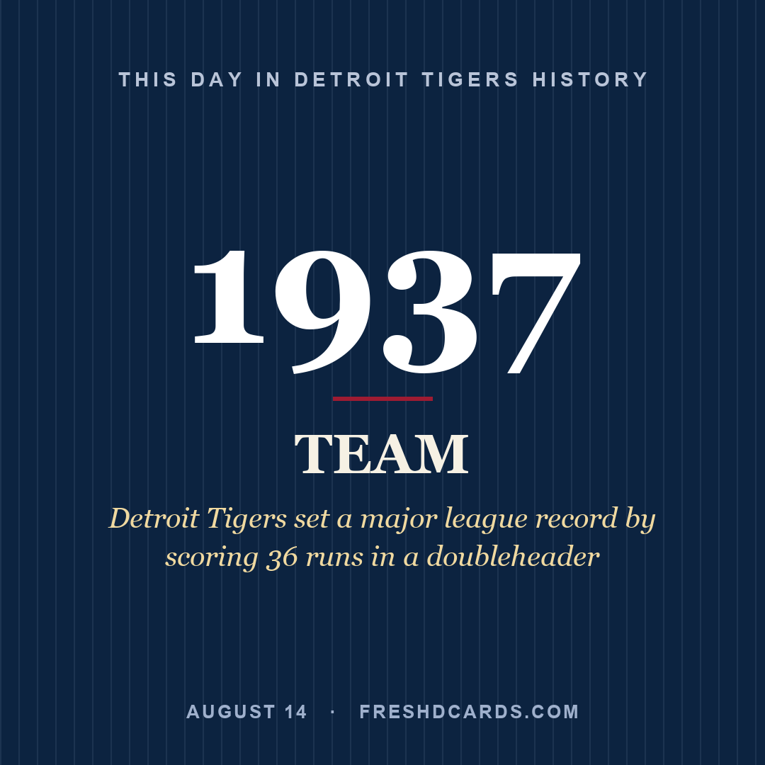 Detroit Tigers: Detroit Tigers, 1937, Detroit Tigers set a major league record by scoring 36 runs in a doubleheader