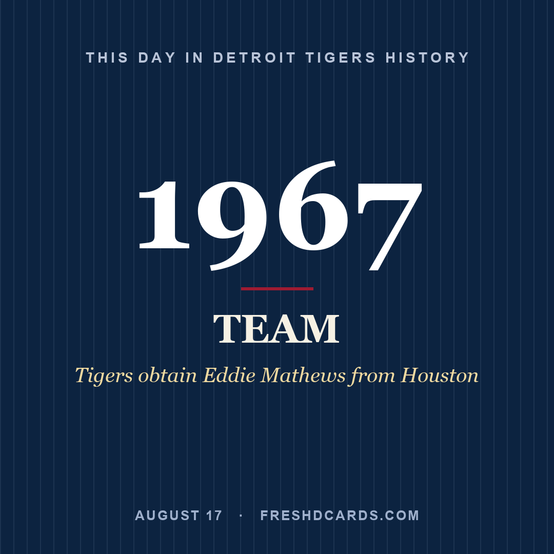 Detroit Tigers: Detroit Tigers, 1967, Tigers obtain Eddie Mathews from Houston