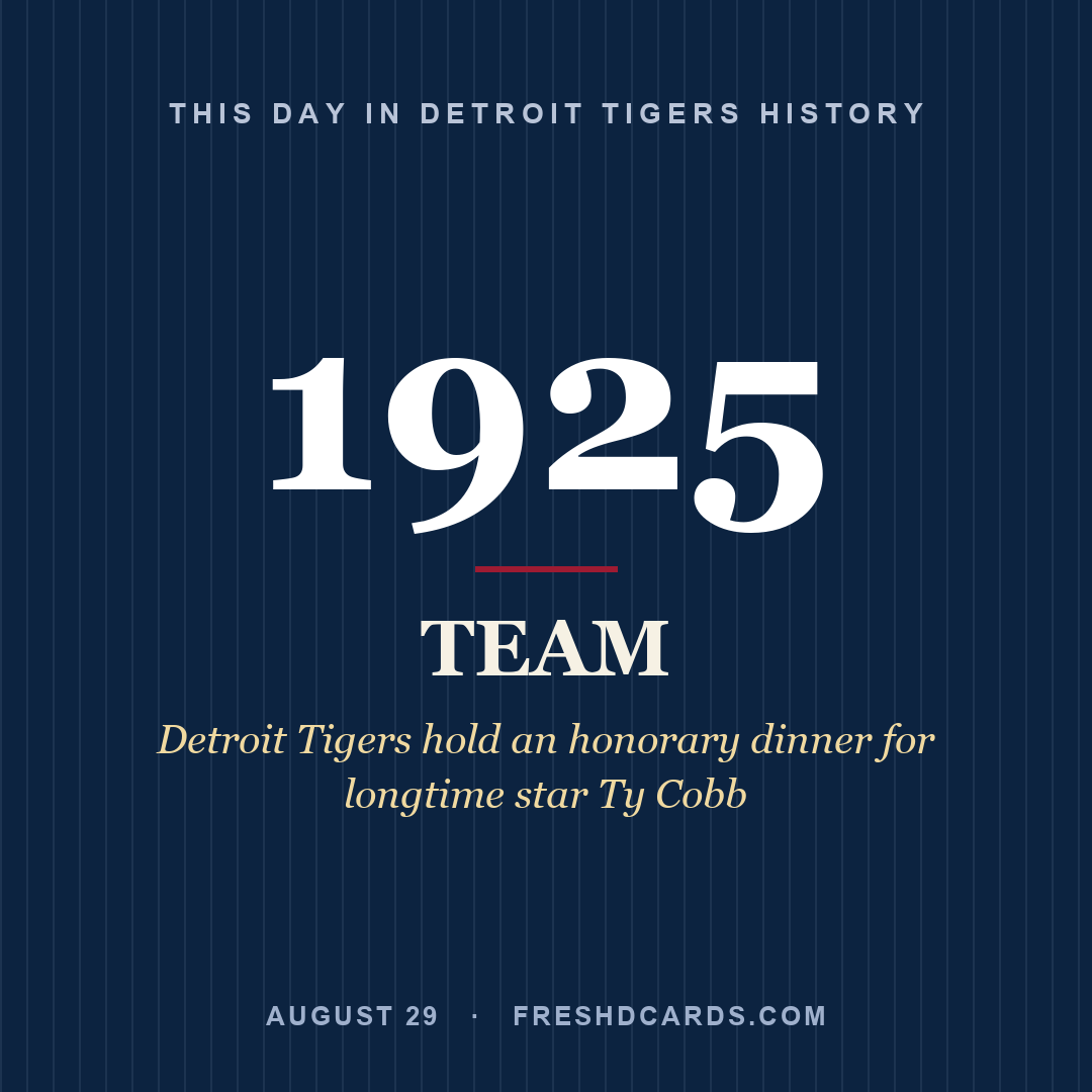 Detroit Tigers: Detroit Tigers, 1925, Detroit Tigers hold an honorary dinner for longtime star Ty Cobb