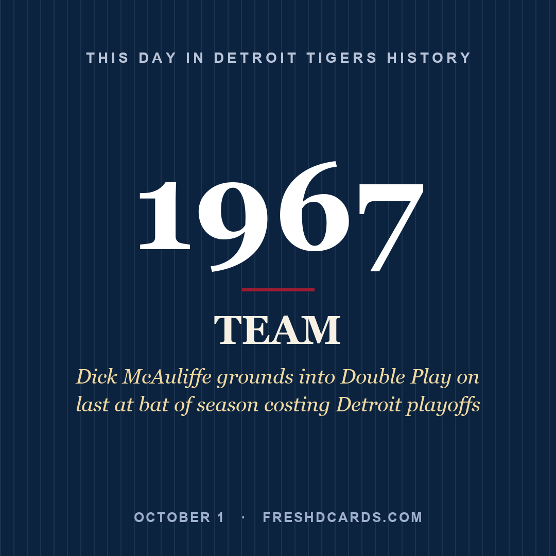 Detroit Tigers: Detroit Tigers, 1967, Dick McAuliffe grounds into Double Play on last at bat of season costing Detroit playoffs