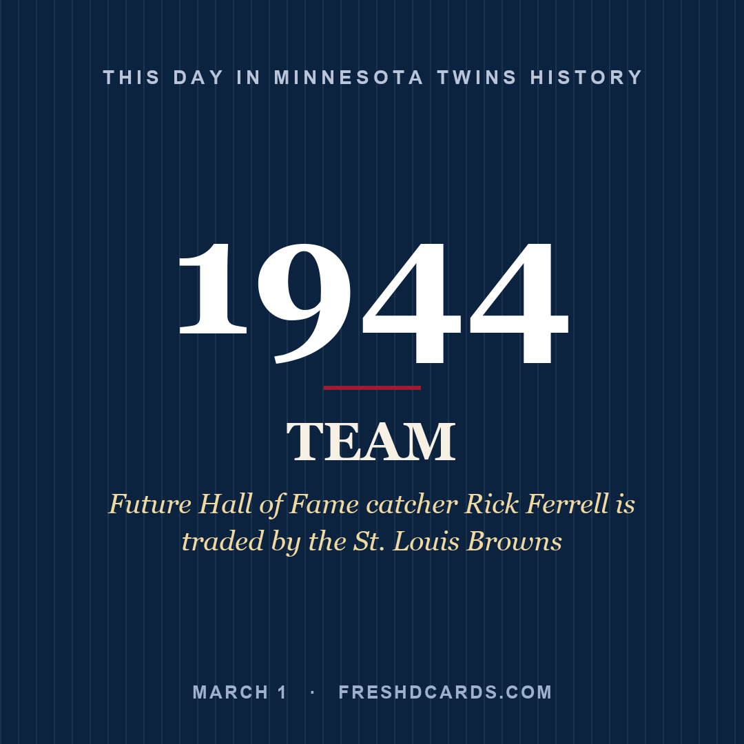 Minnesota Twins: Minnesota Twins, 1944, Future Hall of Fame catcher Rick Ferrell is traded by the St. Louis Browns