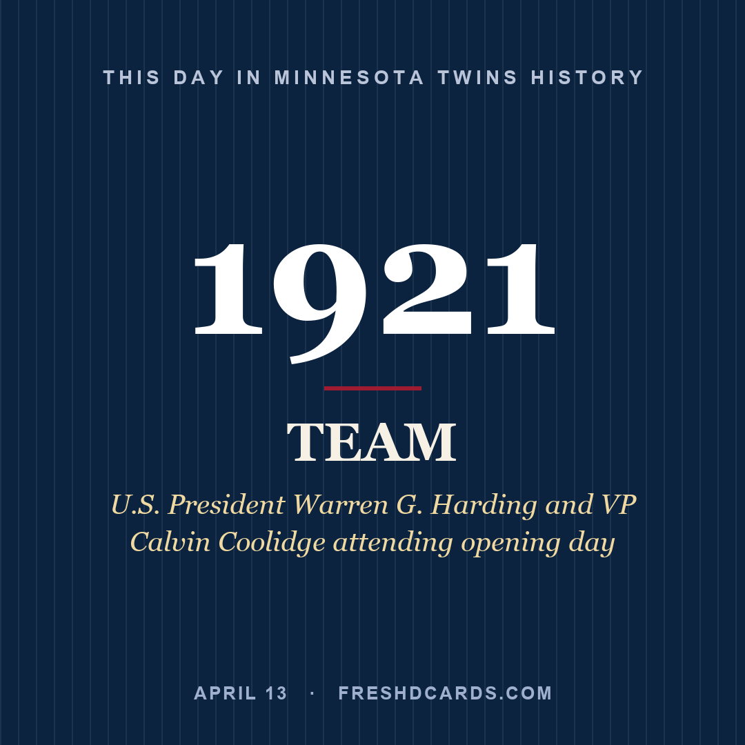 Minnesota Twins: Minnesota Twins, 1921, U.S. President Warren G. Harding and VP Calvin Coolidge attending opening day