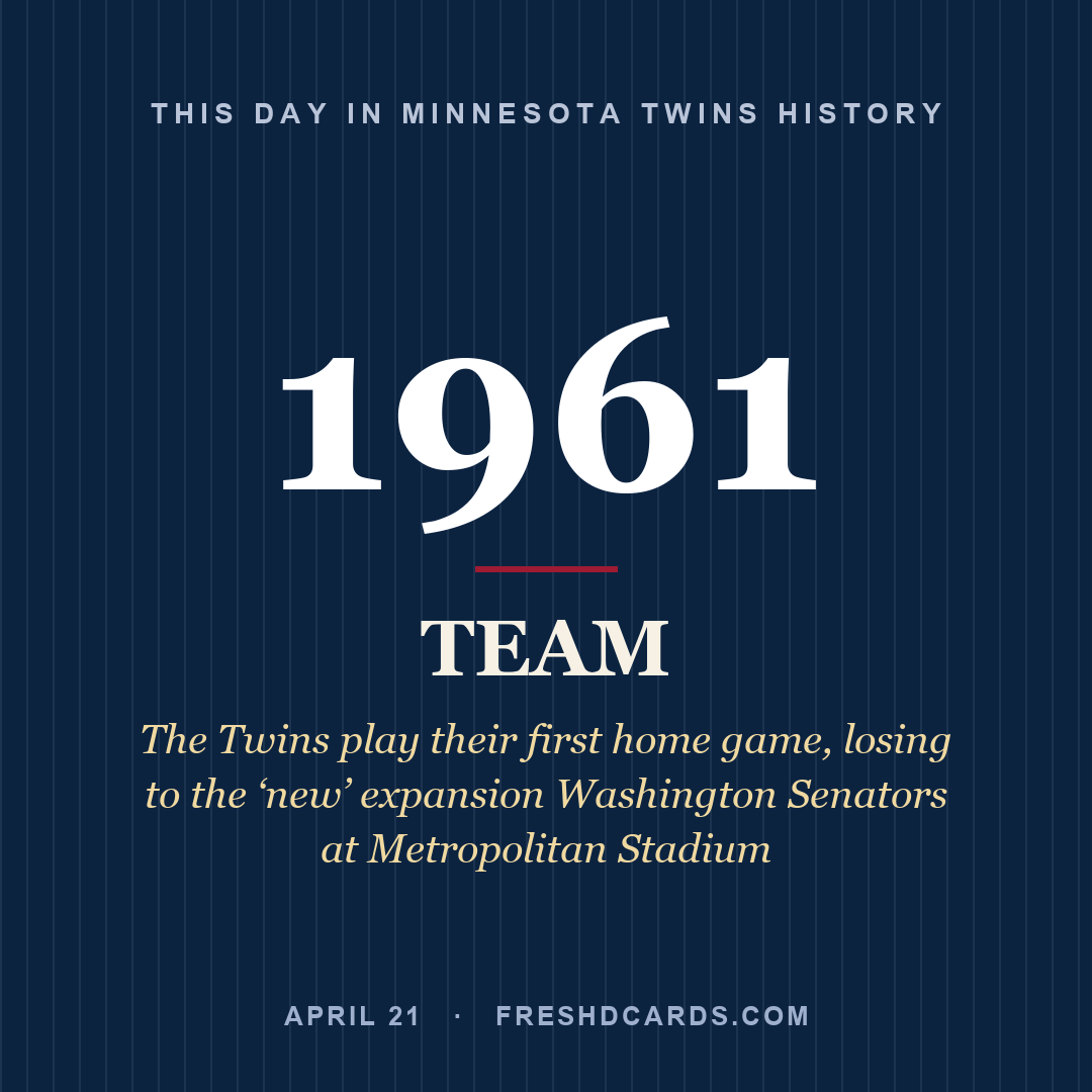 Minnesota Twins: Minnesota Twins, 1961, The Twins play their first home game, losing to the ‘new’ expansion Washington Senators at Metropolitan Stadium
