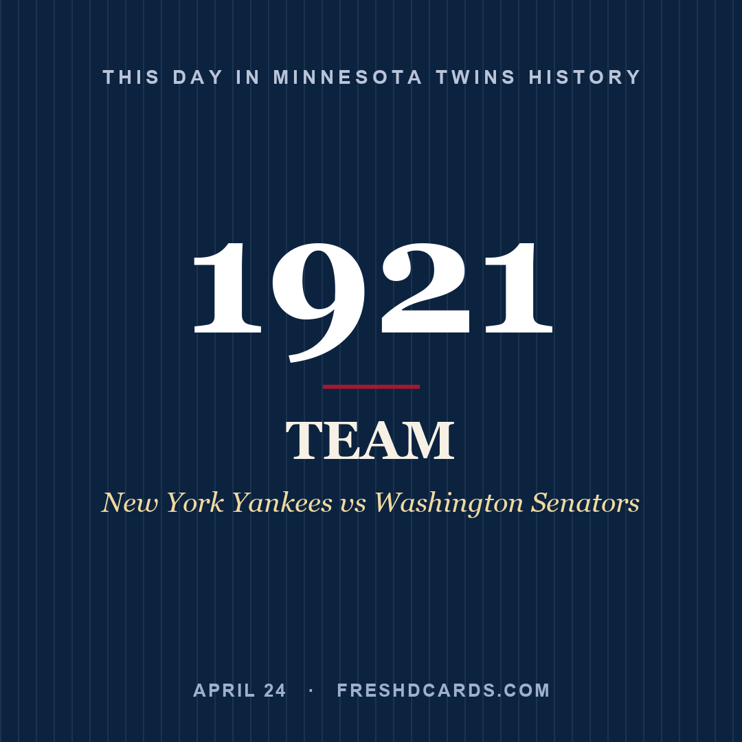 Minnesota Twins: Minnesota Twins, 1921, New York Yankees vs Washington Senators