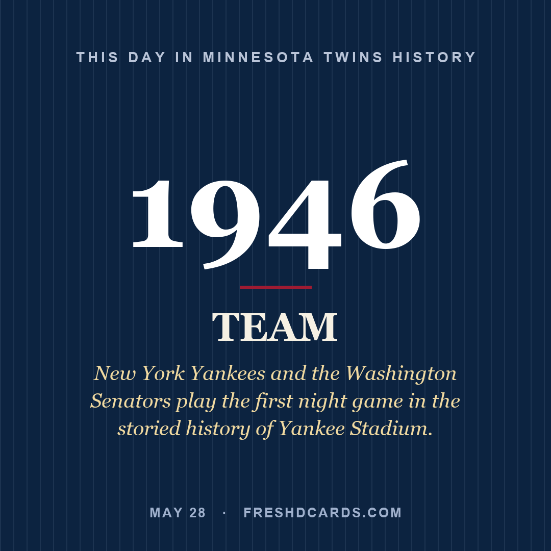 Minnesota Twins: Minnesota Twins, 1946, New York Yankees and the Washington Senators play the first night game in the storied history of Yankee Stadium.