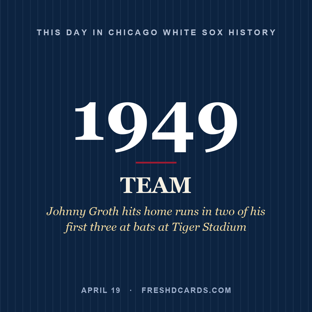 Chicago White Sox: Chicago White Sox, 1949, Johnny Groth hits home runs in two of his first three at bats at Tiger Stadium