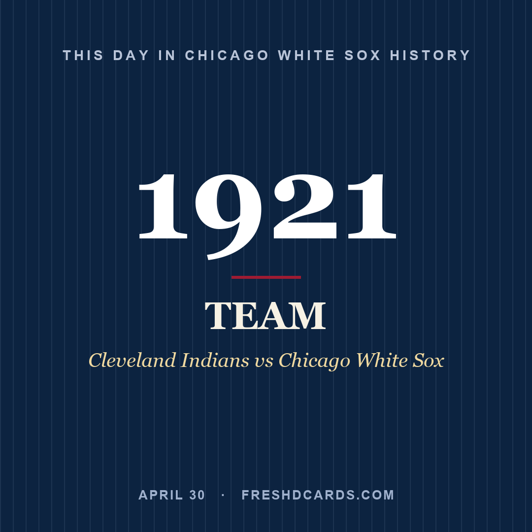 Chicago White Sox: Chicago White Sox, 1921, Cleveland Indians vs Chicago White Sox