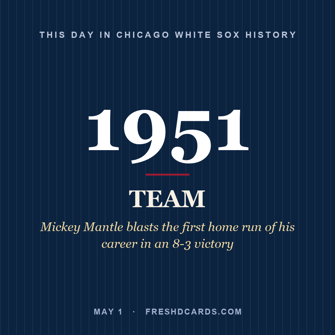 Chicago White Sox: Chicago White Sox, 1951, Mickey Mantle blasts the first home run of his career in an 8-3 victory