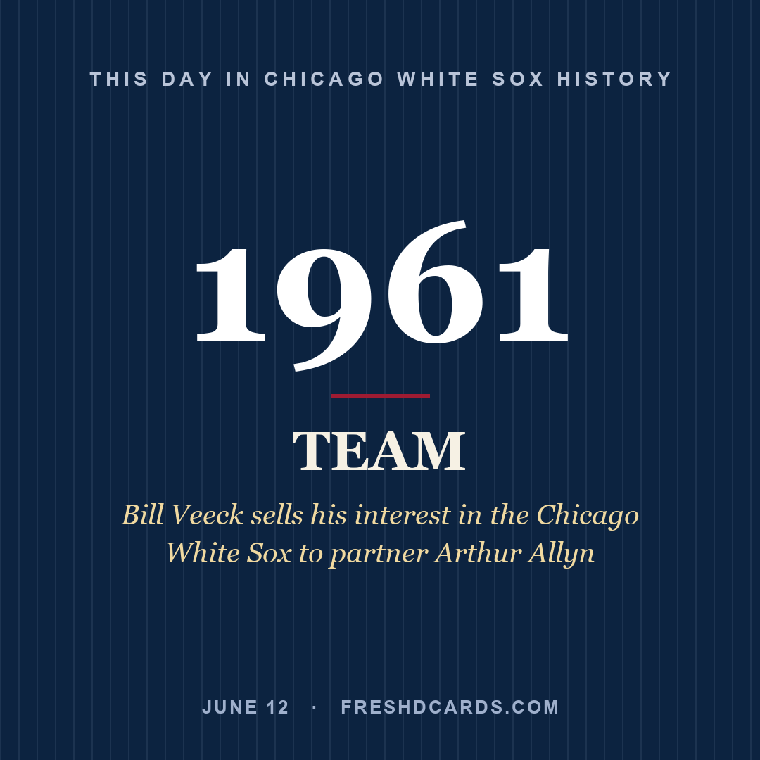 Chicago White Sox: Chicago White Sox, 1961, Bill Veeck sells his interest in the Chicago White Sox to partner Arthur Allyn