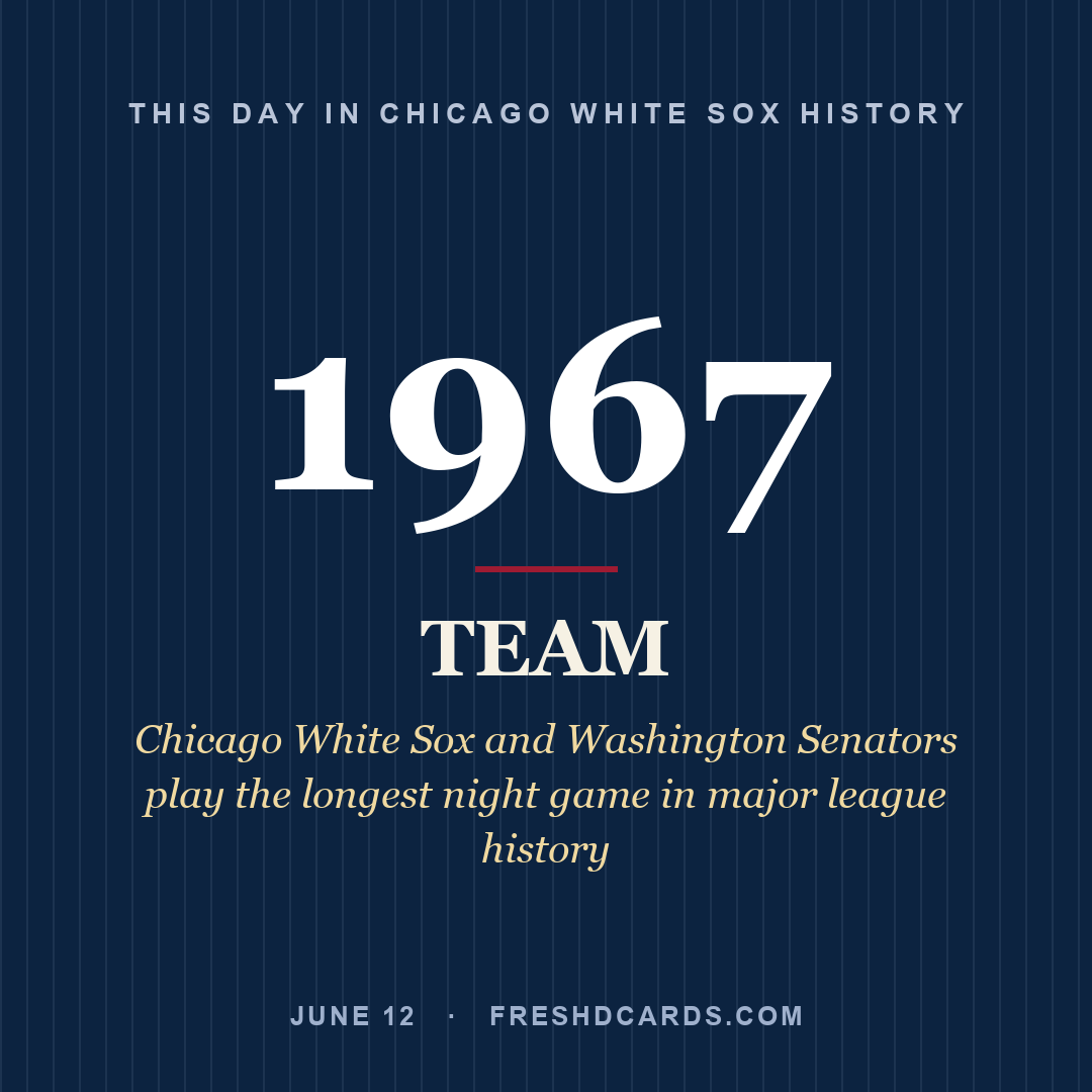 Chicago White Sox: Chicago White Sox, 1967, Chicago White Sox and Washington Senators play the longest night game in major league history
