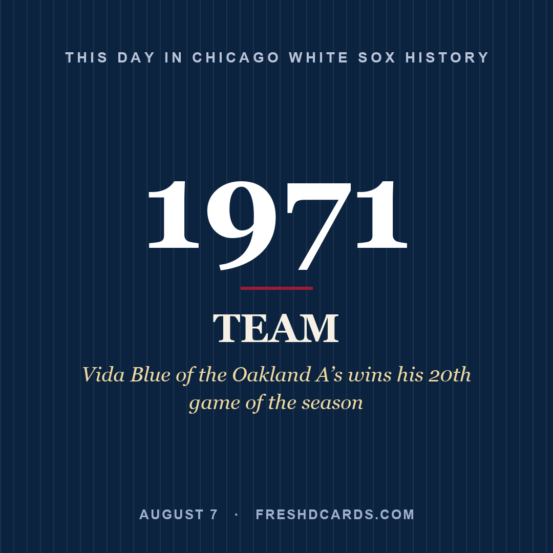 Chicago White Sox: Chicago White Sox, 1971, Vida Blue of the Oakland A’s wins his 20th game of the season
