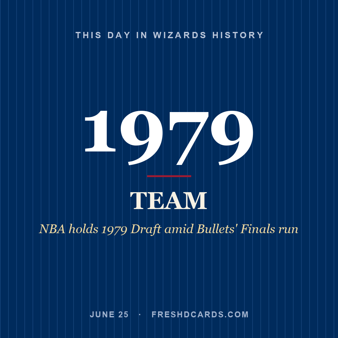 Wizards: Wizards, 1979, NBA holds 1979 Draft amid Bullets' Finals run