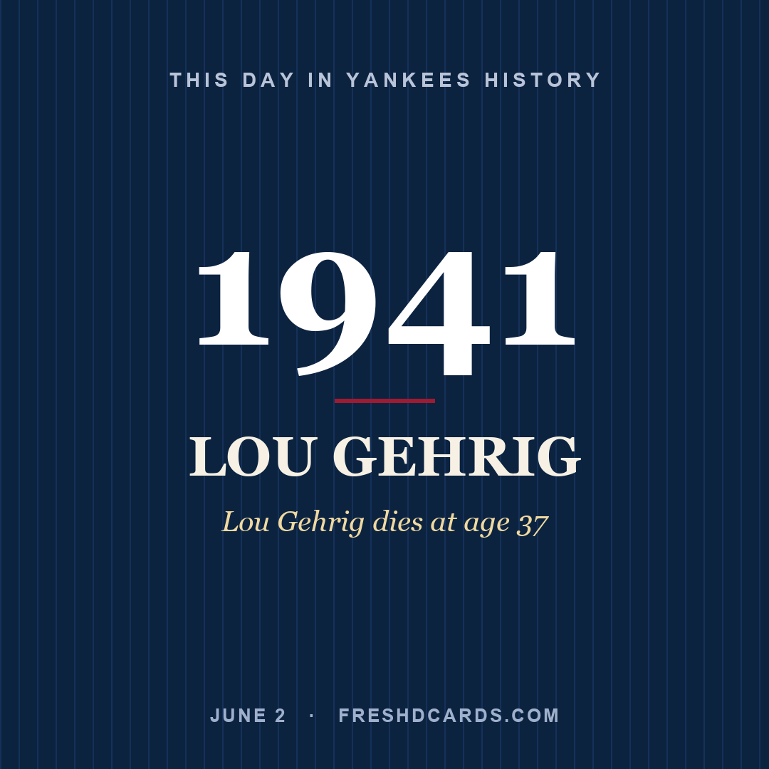 This Day in Yankees History: Lou Gehrig, 1941, Lou Gehrig dies at age 37
