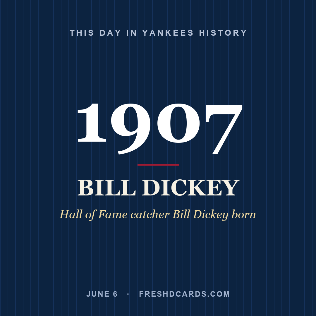 This Day in Yankees History: Bill Dickey, 1907, Hall of Fame catcher Bill Dickey born