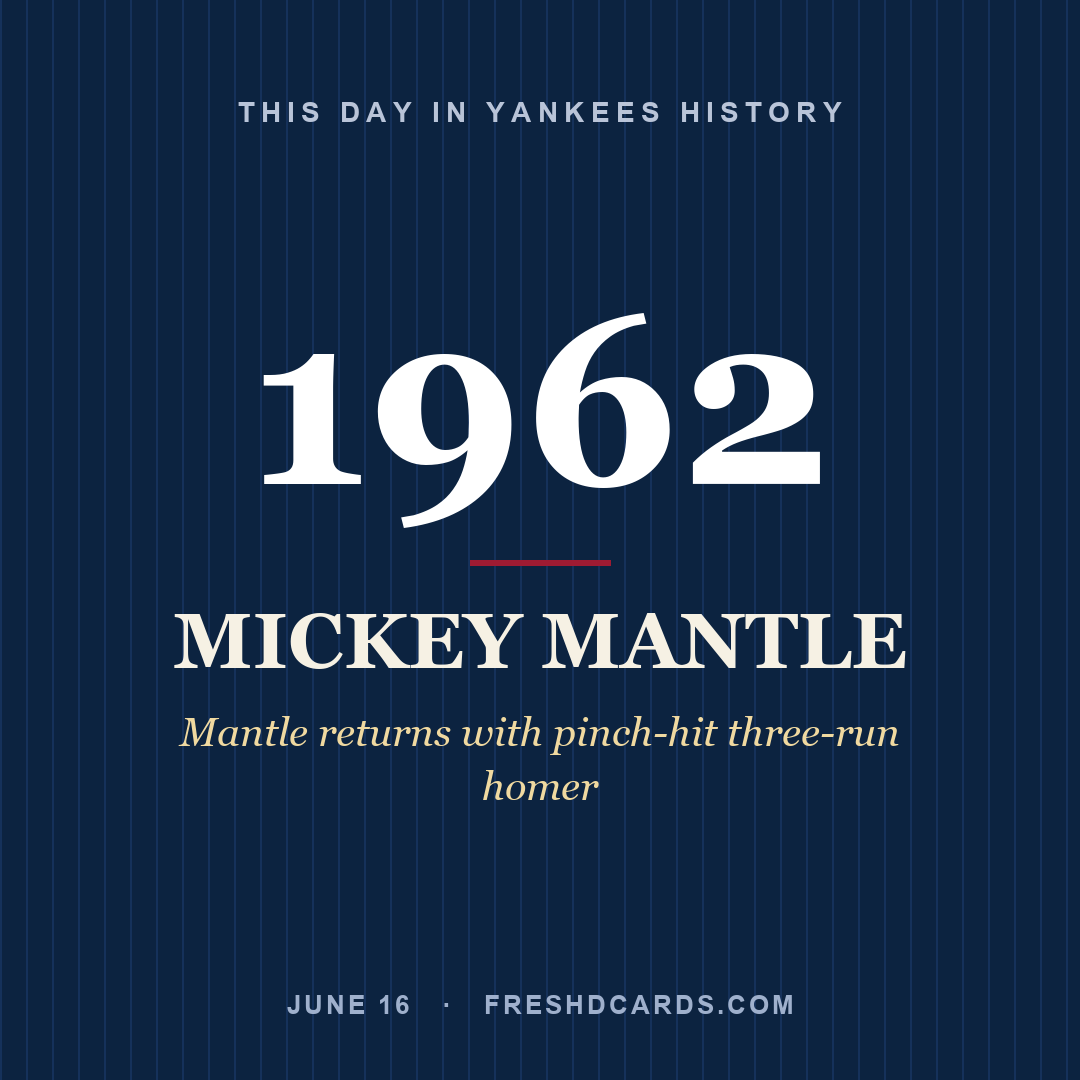 This Day in Yankees History: Mickey Mantle, 1962, Mantle returns with pinch-hit three-run homer