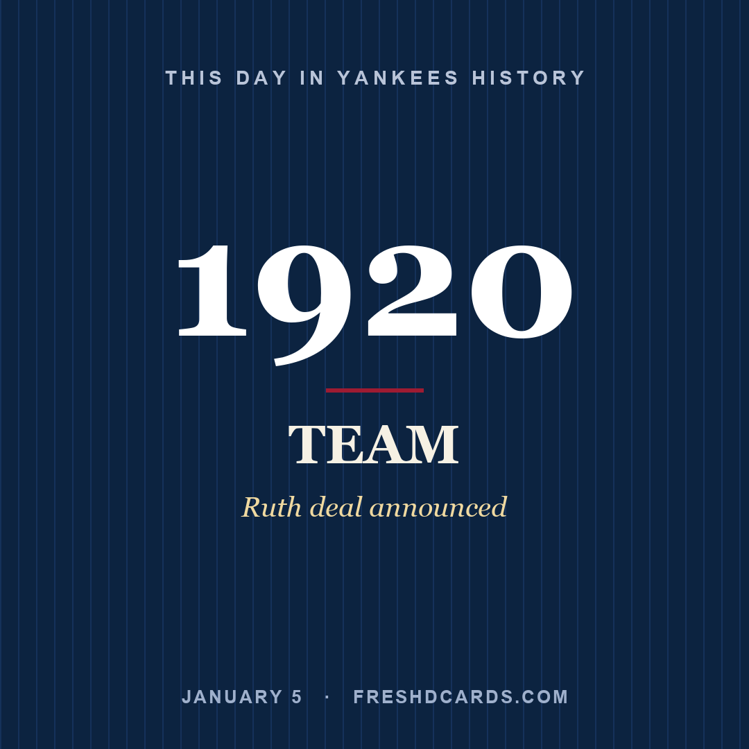 Yankees: Yankees, 1920, Ruth deal announced