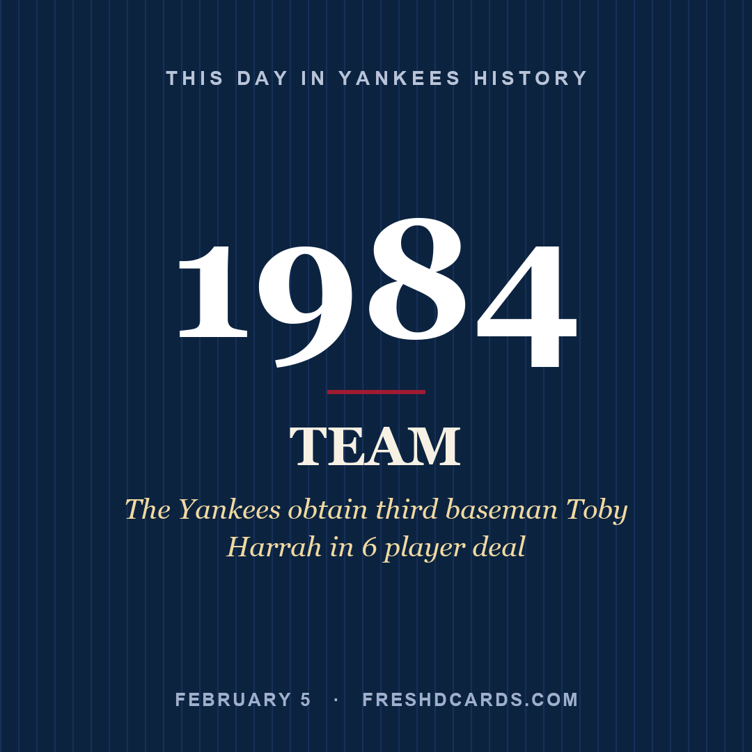 Yankees: Yankees, 1984, The Yankees obtain third baseman Toby Harrah in 6 player deal