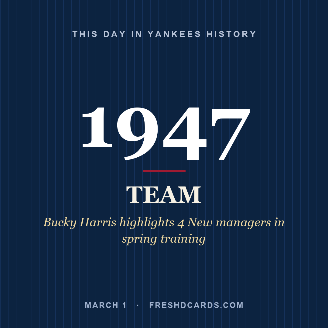 Yankees: Yankees, 1947, Bucky Harris highlights 4 New managers in spring training