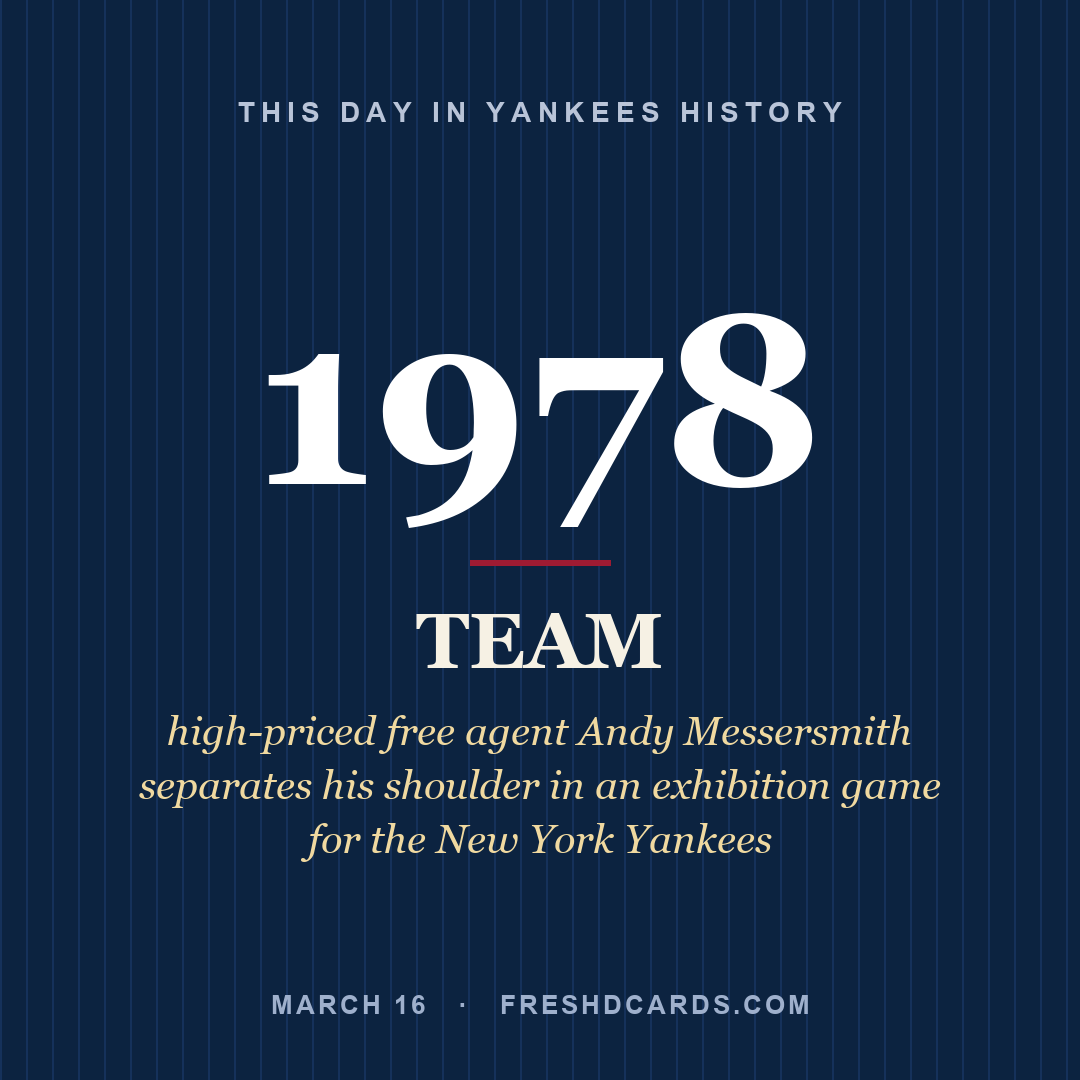Yankees: Yankees, 1978, high-priced free agent Andy Messersmith separates his shoulder in an exhibition game for the New York Yankees