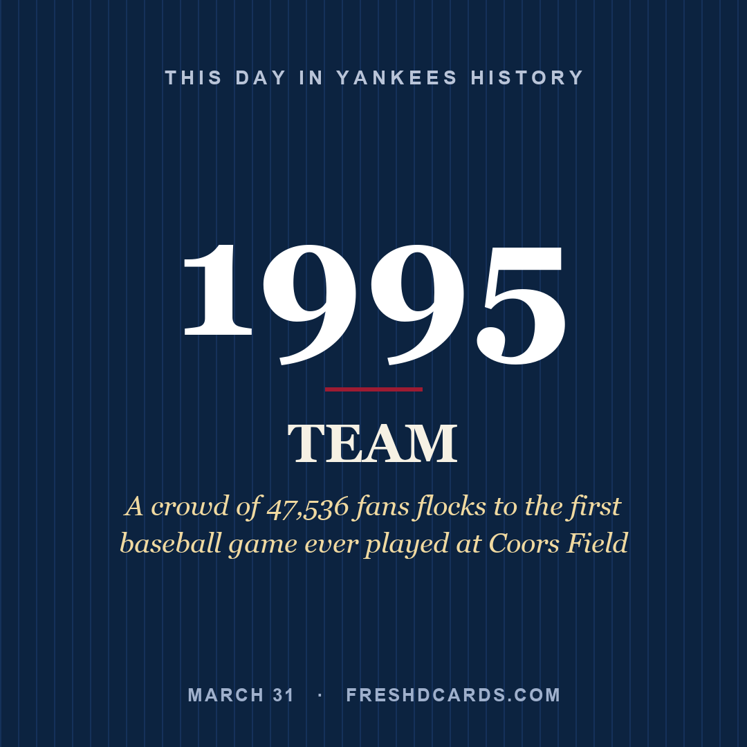 Yankees: Yankees, 1995, A crowd of 47,536 fans flocks to the first baseball game ever played at Coors Field