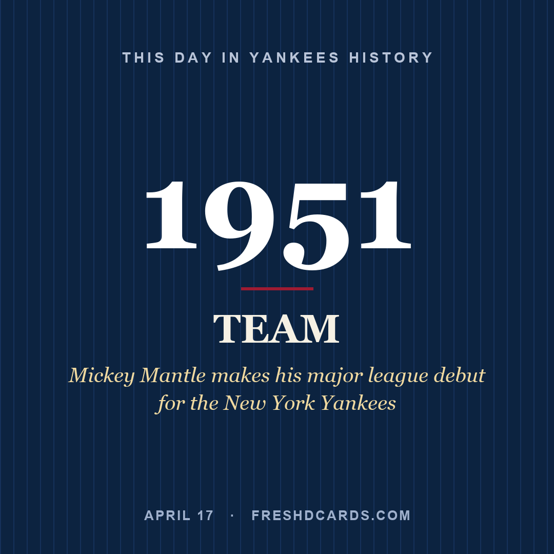Yankees: Yankees, 1951, Mickey Mantle makes his major league debut for the New York Yankees